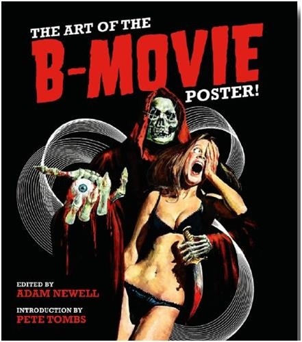Adam Newell - The Art of the B-Movie Poster!.
