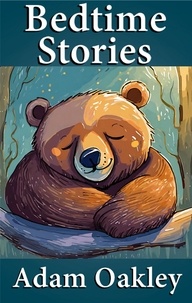 Adam Oakley - Bedtime Stories - Bedtime Stories, #1.