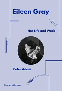 Eileen Gray: Her life and work