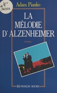 Adam Pianko - La Mélodie d'Alzenheimer.