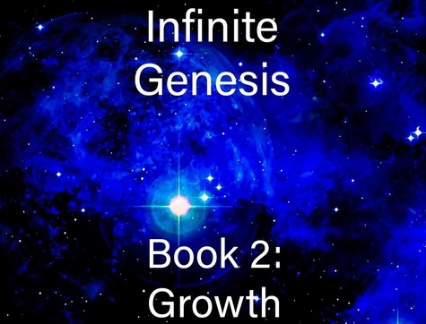 Adam Pimentel - Infinite Genesis Book 2: Growth - Infinite Genesis, #2.