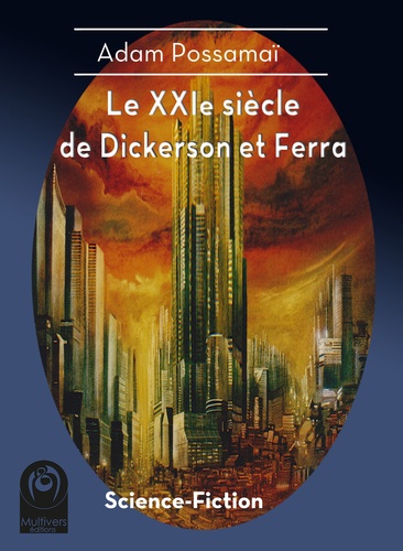 Le XXIe siècle de Dickerson et Ferra