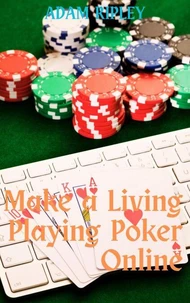 Make a Living Playing Poker Online