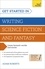 Get Started in Writing Science Fiction and Fantasy. How to write compelling and imaginative sci-fi and fantasy fiction