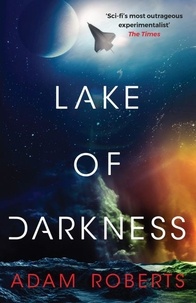 Adam Roberts - Lake of Darkness.