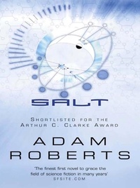 Adam Roberts - Salt.