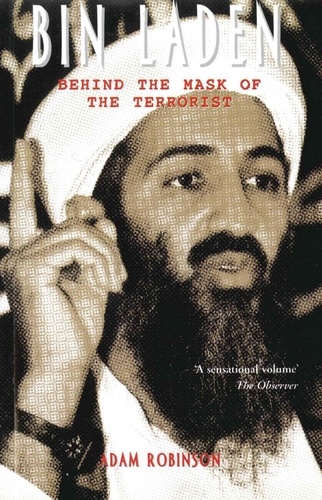 Adam Robinson - Bin Laden - Behind the Mask of the Terrorist.
