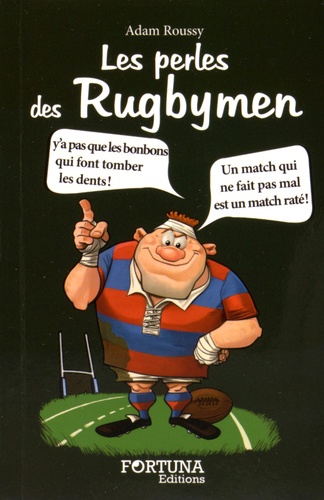 Adam Roussy - Les perles des Rugbymen.