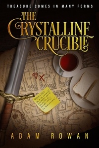  Adam Rowan - The Crystalline Crucible.