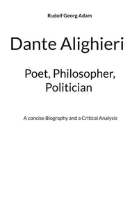 Dante Alighieri - Poet, Philosopher, Politician