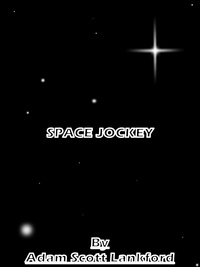  Adam Scott Lankford - Space Jockey.