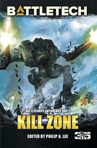  Adam Sherwood et  Kevin Killiany - BattleTech: Kill Zone (BattleCorps Anthology Volume 7) - BattleCorps Anthology, #7.