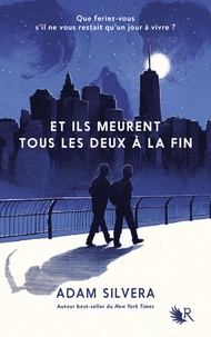 Télécharger des livres de google books en pdf Et ils meurent tous les deux à la fin  (French Edition) 9782221218235 par Adam Silvera