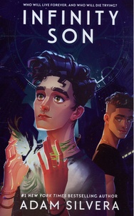 Adam Silvera - Infinity Cycle Tome 1 : Infinity son.