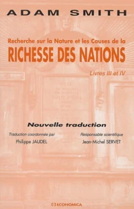 Recherche Sur La Nature Et Les Causes De La Richesse Des Nations. Livres 3 Et 4