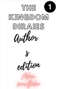  Adam Snowflake - The Kingdom Diaries Author Edition: Book 1 - The Kingdom Diraies, #1.