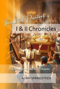 Thoughtful Devotions: I and II Chronicles