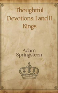 Thoughtful Devotions: I and II Kings