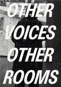 Other Voices, other rooms
