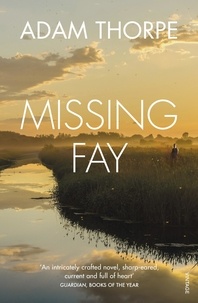 Adam Thorpe - Missing Fay.