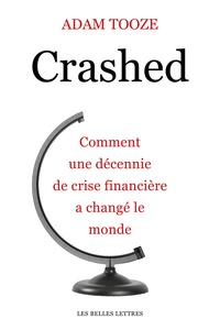 Meilleur téléchargement gratuit de livres Crashed  - Comment une décennie de crise financière a changé le monde 9782251448527 in French par Adam Tooze