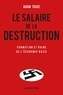 Adam Tooze - Le salaire de la destruction - Formation et ruine de l'économie nazie.