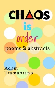  Adam Tramantano - Chaos Is Order.