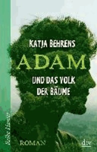 Adam und das Volk der Bäume.