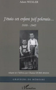 J'étais cet enfant juif polonais...