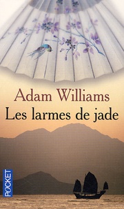 Adam Williams - Les larmes de jade.