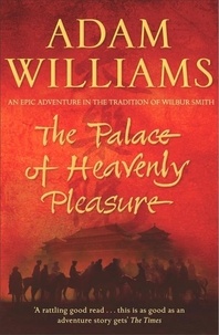Adam Williams - The Palace of Heavenly Pleasure.