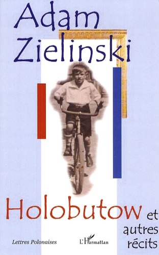 Adam Zielinski - Holobutow et autres récits.