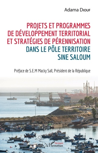 Projets et programmes de développement territorial et stratégies de pérennisation dans le pôle territoire Sine Saloum