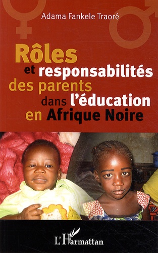 Adama Fankélé Traoré - Rôles et responsabilités des parents dans l'éducation en Afrique Noire.