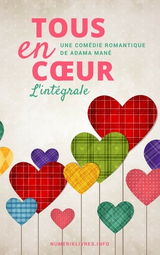 Adama Mané - Tous en coeur Tome : L'intégrale.