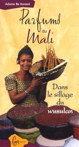 Parfums du Mali - Dans le sillage du wusulan.pdf