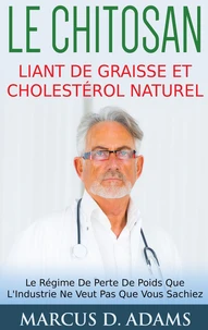 Le chitosan, liant de graisse et cholestérol naturel