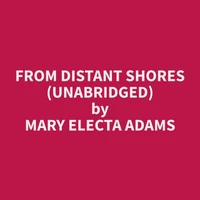 From Distant Shores (Unabridged)
