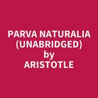 Parva Naturalia (Unabridged)