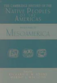 The Cambridge History Of The Native Peoples Of The Americas : 2 Part Set : Volume 2, Mesoamerica ( Parts 1 And 2 )