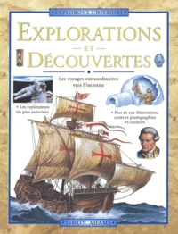 Explorations Et Decouvertes. Voyages Vers L'Inconnu A Travers L'Histoire