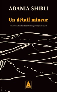 Adania Shibli - Un détail mineur.