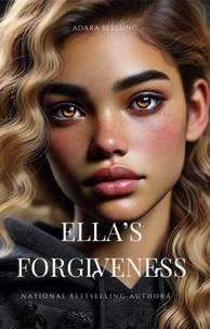 Ella’s Forgiveness