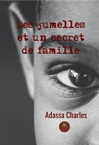 Adassa Charles - Des jumelles et un secret de famille.