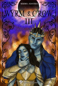 Wyrm & Crow Tome 3