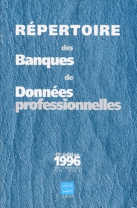  ADBS - Repertoire Des Banques De Donnees Professionnelles. 15eme Edition, 1996.