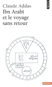 Ibn Arabî et le voyage sans retour