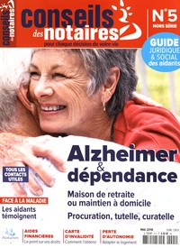 Pierre Lemée - Conseils des notaires Hors-série N° 5, mai 2016 : Alzheimer & dépendance.