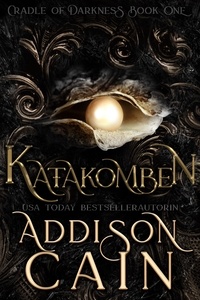  Addison Cain - Katakomben - Die Wiege der Dunkelheit, #1.