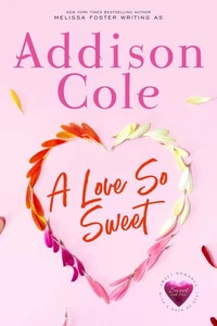 A Love So Sweet (Sweet with Heat: Weston Bradens)